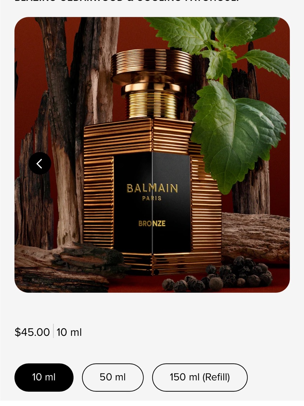 Balmain Bronze Eau de Parfum
Blazing Cedarwood & Cooling Patchouli(brand new )